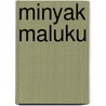 Minyak Maluku by M. Gabeler