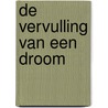 De vervulling van een droom door C. van Dijk