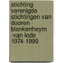 Stichting verenigde stichtingen van Dooren - Blankenheym -van Lede 1974-1999
