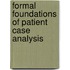 Formal foundations of patient case analysis