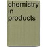 Chemistry in products