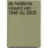 De Helderse visserij van 1945 tot 2000