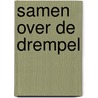 Samen over de drempel door B. Wuyts