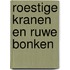 Roestige kranen en ruwe bonken