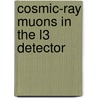 Cosmic-ray muons in the L3 detector door A.J.W. van Mil