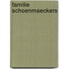 Familie Schoenmaeckers door J.A.E. Schoenmaeckers