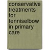 Conservative treatments for tenniselbow in primary care door N. Smidt