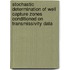 Stochastic determination of well capture zones conditioned on transmissivity data