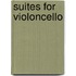 Suites for violoncello