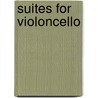 Suites for violoncello by J.S. Bach