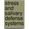 Stress and salivary defense systems by J.A. Bosch