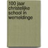 100 jaar Christelijke school in Wemeldinge