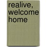 Realive, welcome home door E. van der Geest