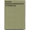 Familial hypercholesterolemia in childhood door S. de Jongh