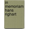 In memoriam Hans Righart door J.A. Righart