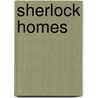 Sherlock Homes door K.A. Huijsen