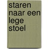 Staren naar een lege stoel by W.H. de Boer