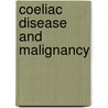 Coeliac disease and malignancy by J.J. Schweizer