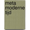 Meta moderne tijd by Matasi Nirmala Devi