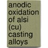 Anodic oxidation of AlSi (Cu) casting alloys