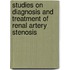 Studies on diagnosis and treatment of renal artery stenosis