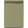 (Ver)Koopgids by Unknown