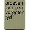 Proeven van een vergeten tyd by Koop
