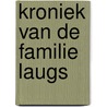 Kroniek van de familie laugs by Laugs