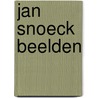Jan Snoeck beelden door J. Snoeck