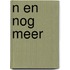 N en nog meer