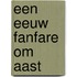 Een eeuw fanfare om Aast