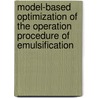 Model-based optimization of the operation procedure of emulsification by M. Stork