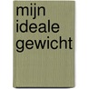 Mijn ideale gewicht by J. Noonan