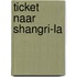 Ticket naar Shangri-la