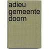 Adieu Gemeente Doorn by K. Crone