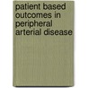 Patient based outcomes in peripheral arterial disease by A.E.A.M. Aquarius