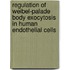Regulation of weibel-palade body exocytosis in human endothelial cells