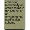 Enhancing biodiversity on arable farms in the context of an environmental certification scheme by A.G.E. Manhoudt