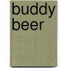 Buddy Beer by T. Tetteroo