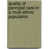 Quality of perinatal care in a multi-ethnic population door M.E. Alderliesten