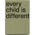 Every child is different
