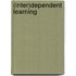 (Inter)dependent learning