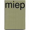 Miep by M. den Oude-Snel