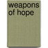Weapons Of Hope