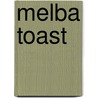 Melba Toast by Unknown