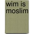 Wim is Moslim