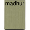 Madhur door The Phantom Four