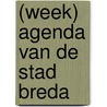 (week) agenda van de stad Breda door Onbekend