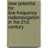 New Potential for Low-Frequency Radionavigation in the 21st Century