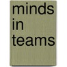 Minds in Teams door P.G.C. Van den Bossche